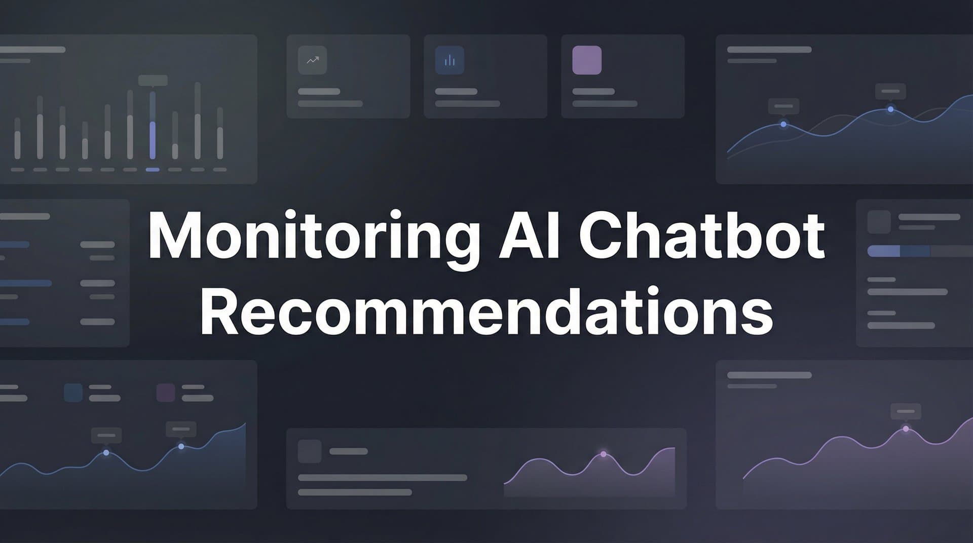 Featured image for: Monitoring AI Chatbot Recommendations: A Complete Guide for Brands in 2026