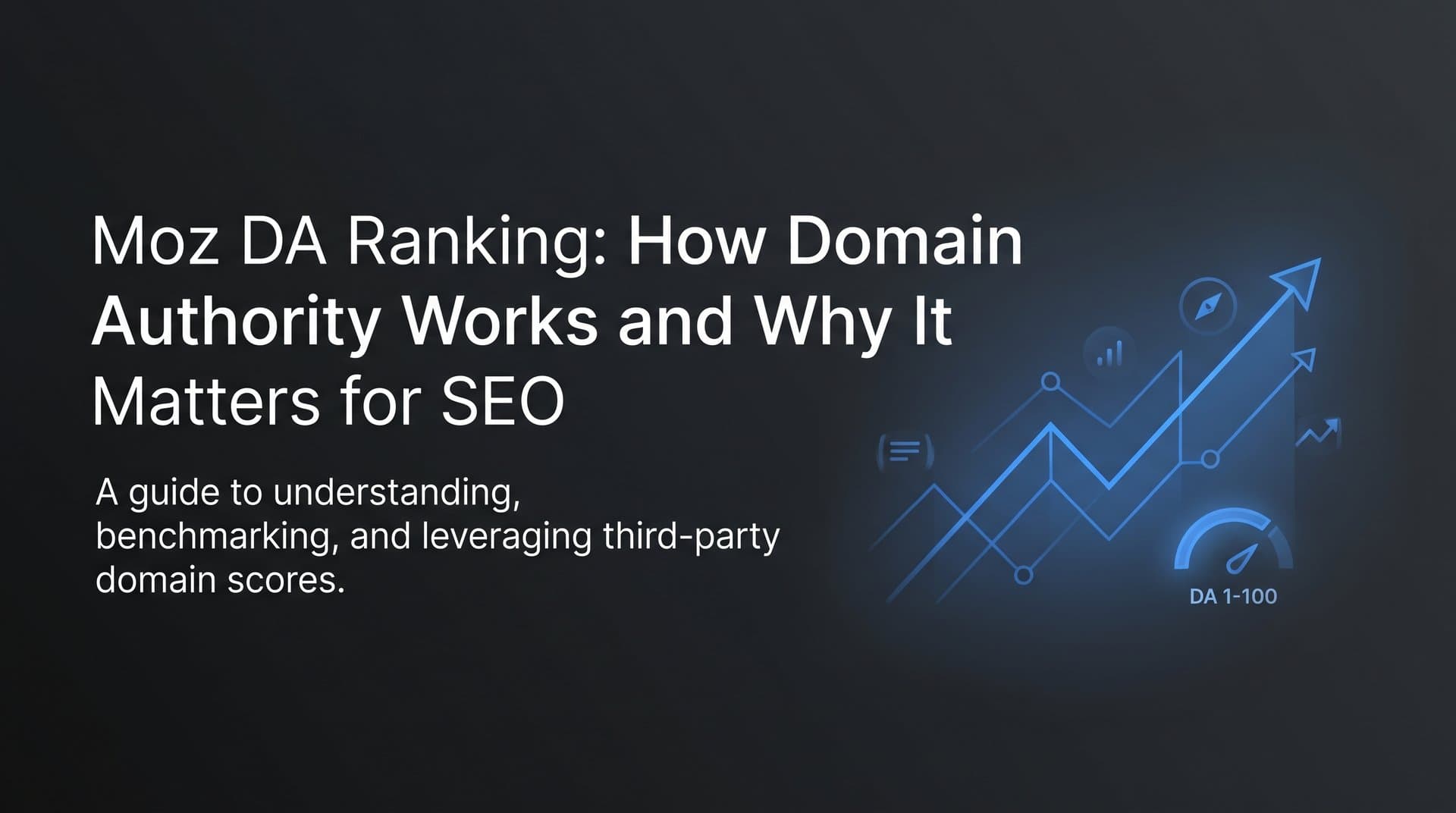 Featured image for: Moz DA Ranking: How Domain Authority Works and Why It Matters for SEO