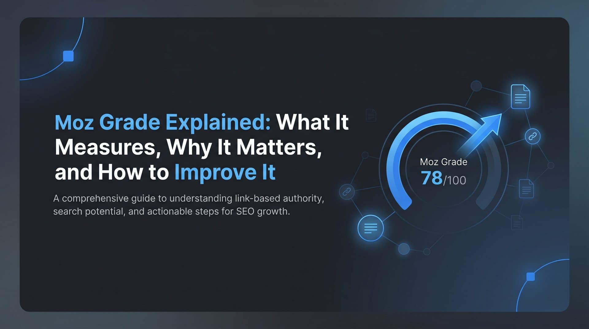 Featured image for: Moz Grade Explained: What It Measures, Why It Matters, and How to Improve It