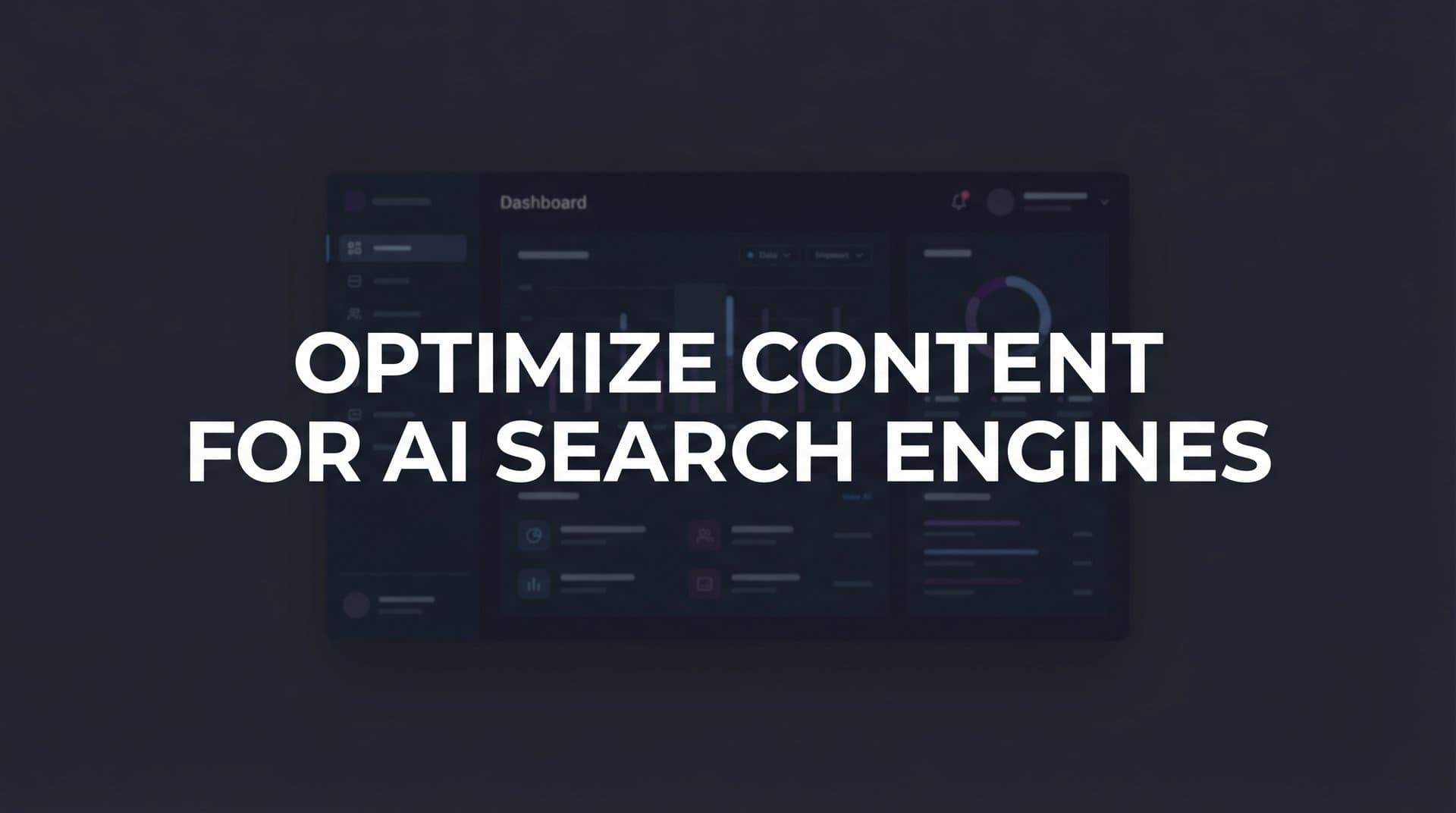 Featured image for: How to Optimize Content for AI Search Engines: A 6-Step Framework for Brand Visibility
