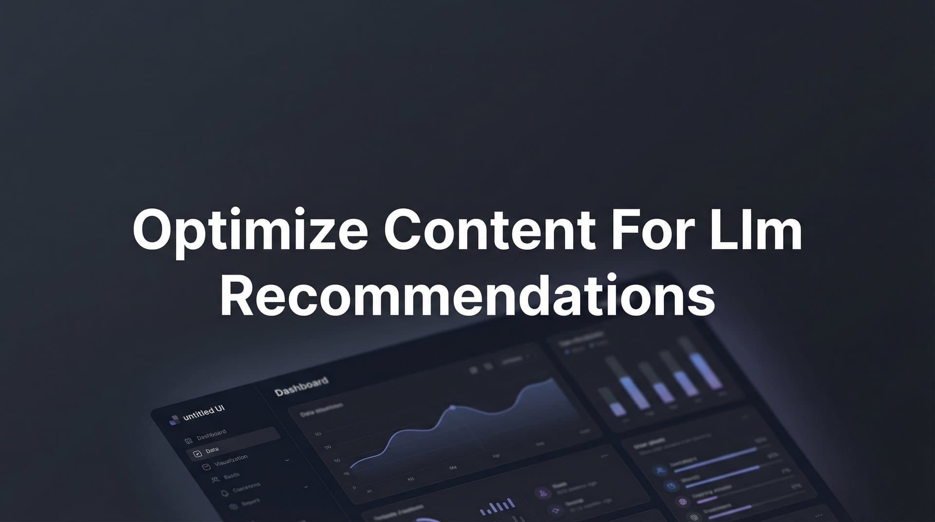 Featured image for: How to Optimize Content for LLM Recommendations: A 7-Step Framework