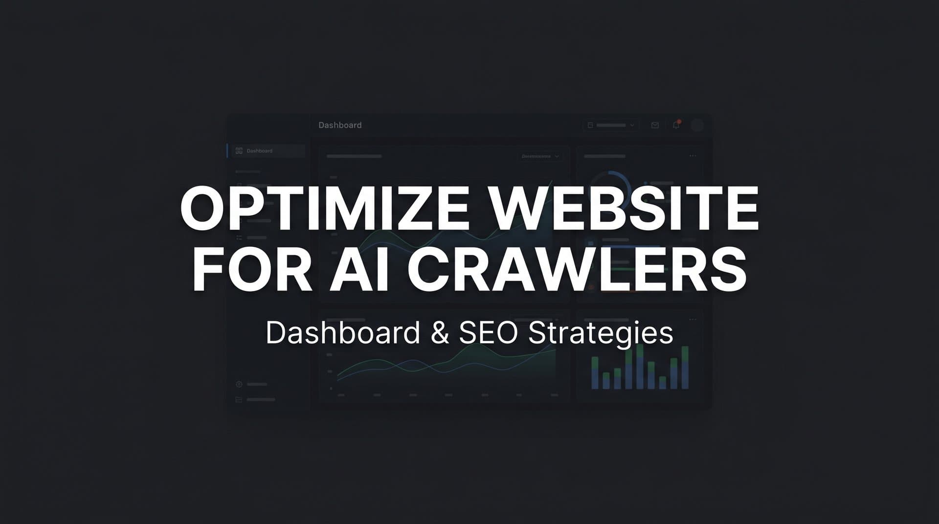 Featured image for: How to Optimize Your Website for AI Crawlers: A 7-Step Technical Guide