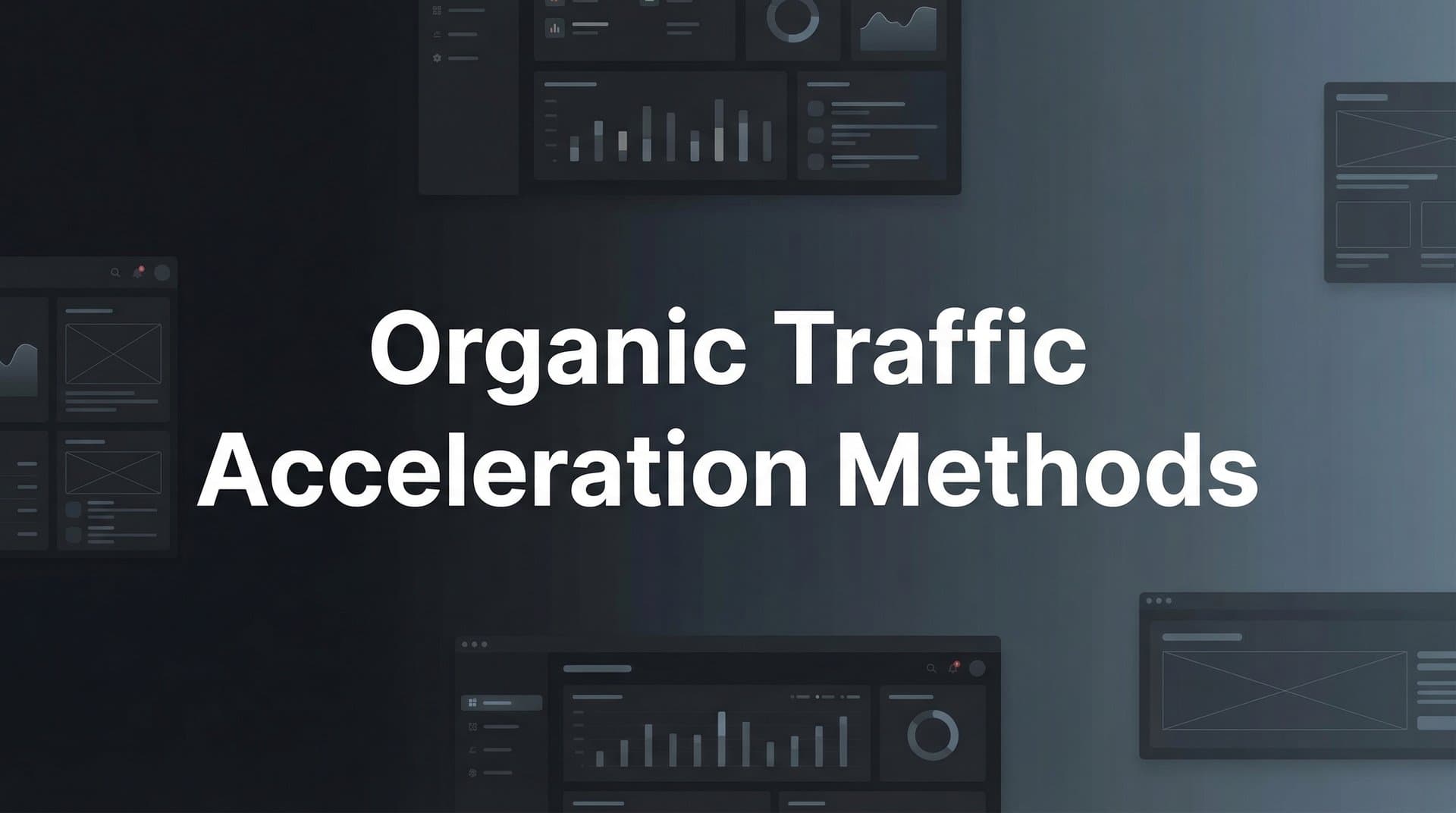 Featured image for 8 Proven Organic Traffic Acceleration Methods That Drive Sustainable Growth