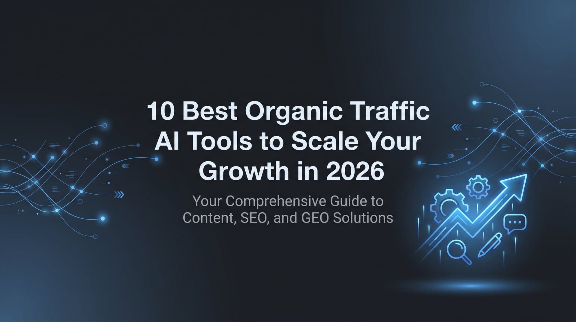Featured image for: 10 Best Organic Traffic AI Tools to Scale Your Growth in 2026