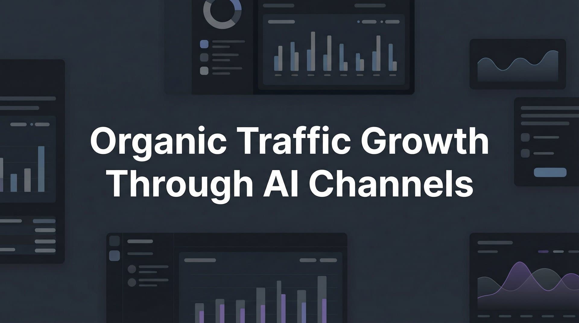 Featured image for: Organic Traffic Growth Through AI Channels: The Complete Guide for Modern Marketers