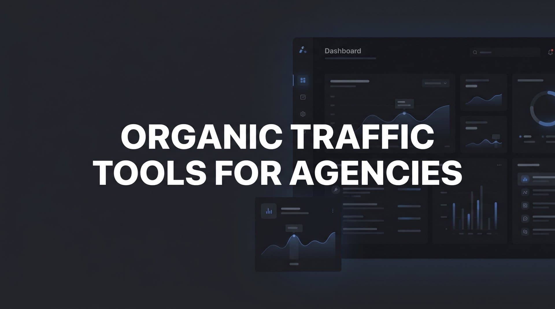 Featured image for: 9 Best Organic Traffic Tools for Agencies in 2026