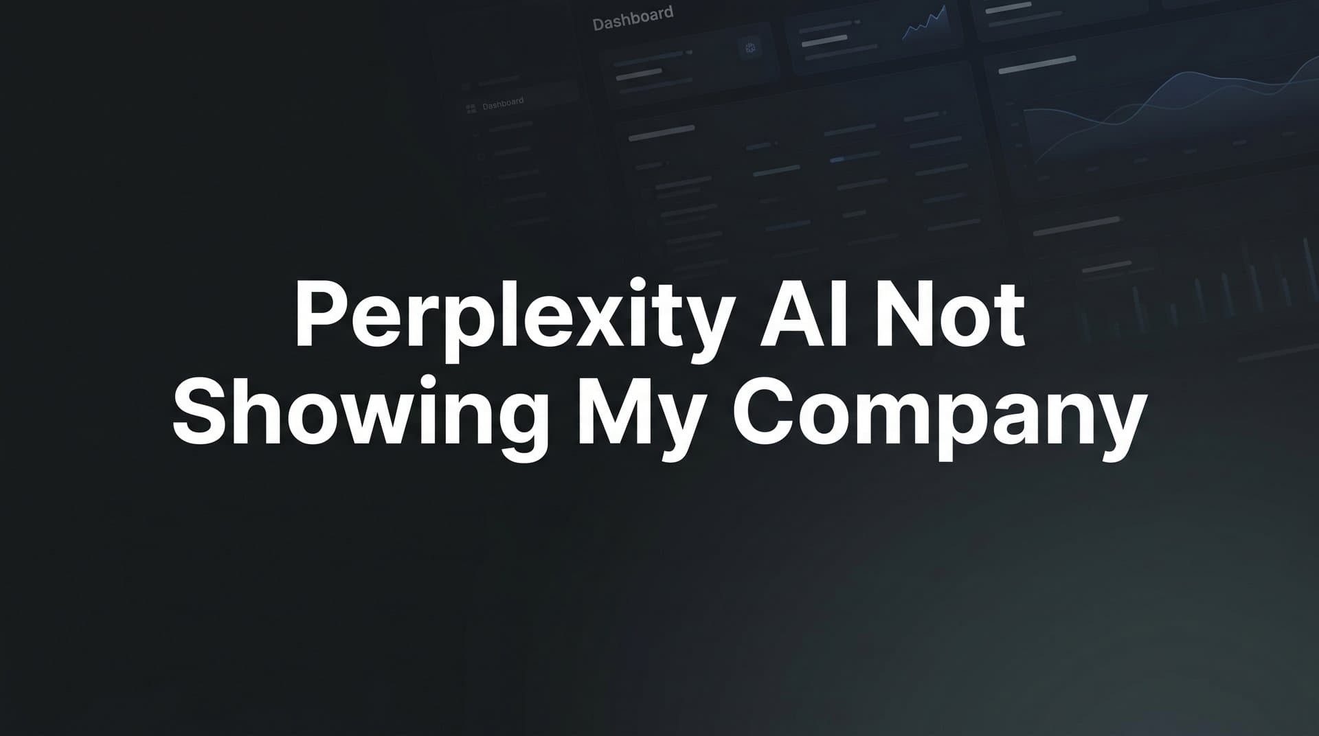 Featured image for: Perplexity AI Not Showing My Company? How to Fix It in 6 Steps