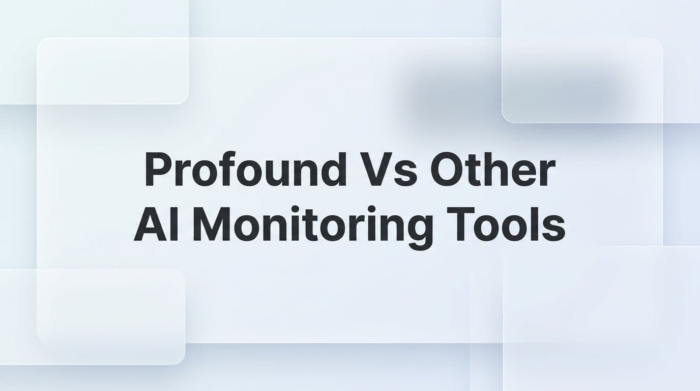 Featured image for: Profound vs. Other AI Monitoring Tools: 8 Best Options for Brand Visibility in 2026