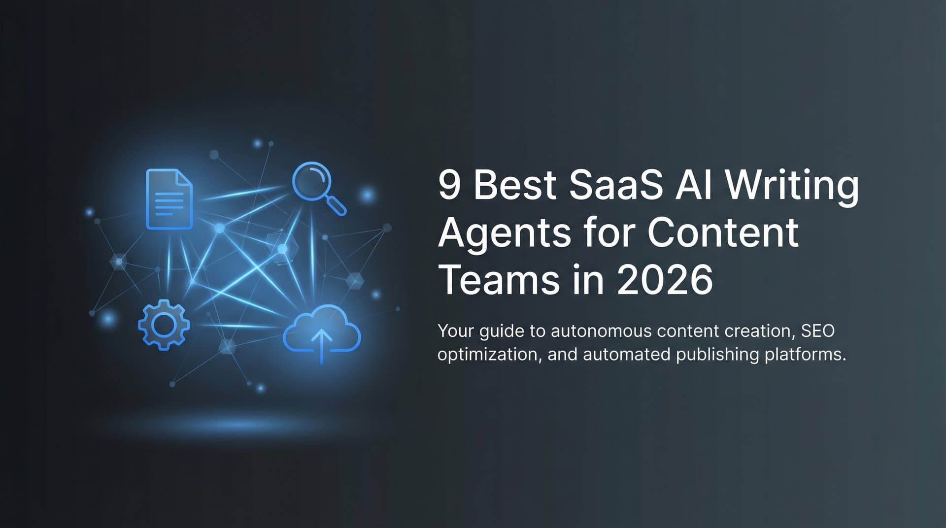 Featured image for: 9 Best SaaS AI Writing Agents for Content Teams in 2026