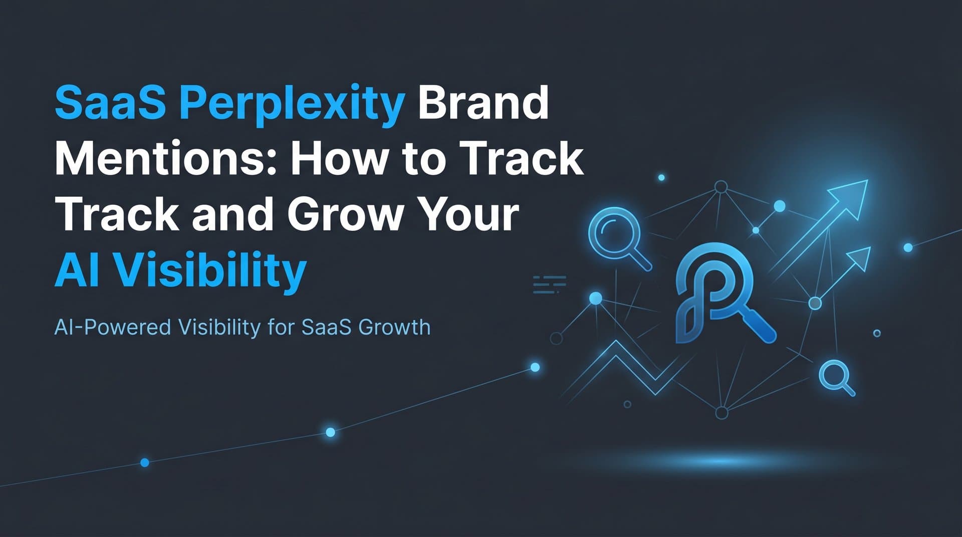 Featured image for: SaaS Perplexity Brand Mentions: How to Track and Grow Your AI Visibility