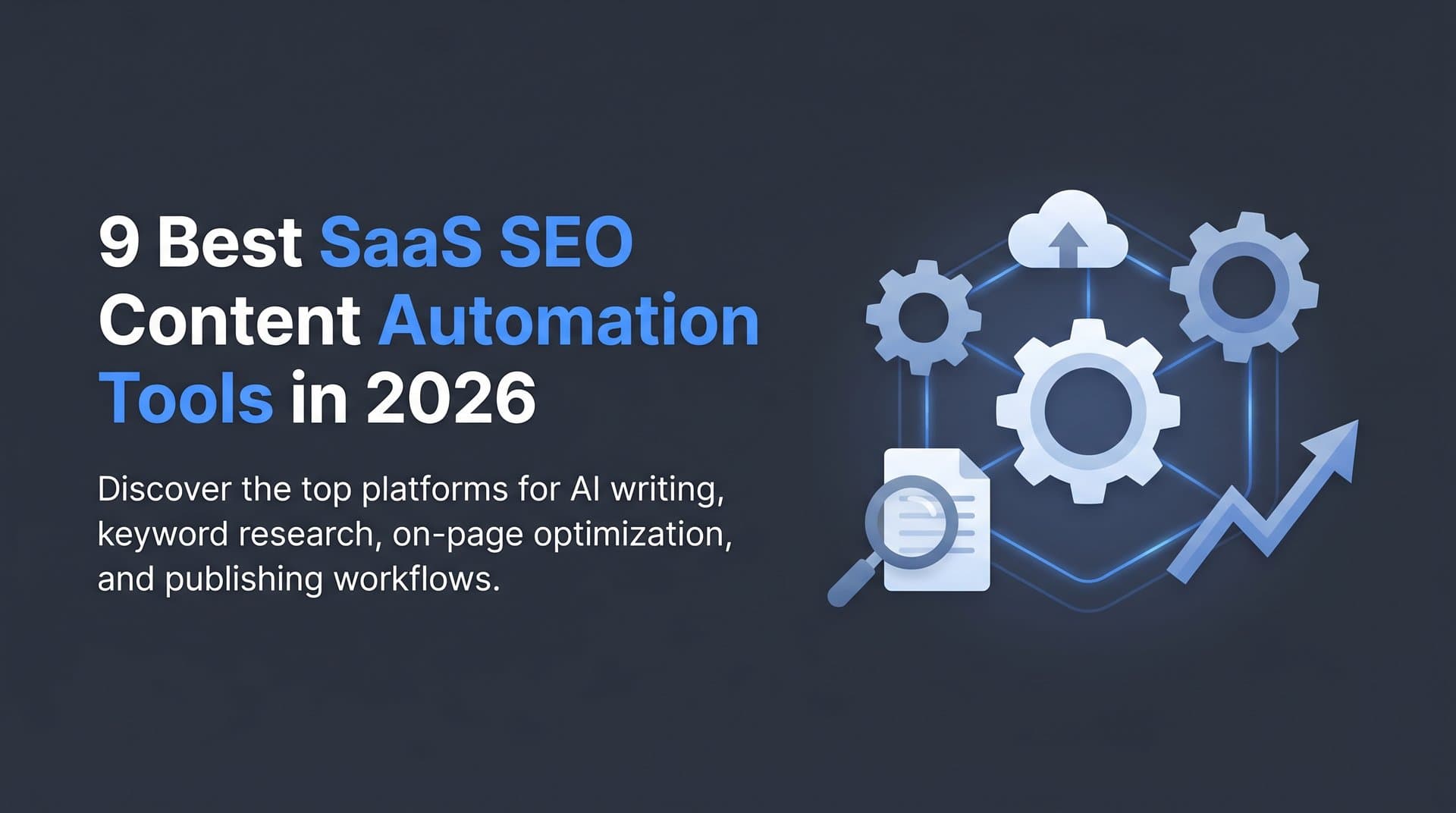 Featured image for: 9 Best SaaS SEO Content Automation Tools in 2026