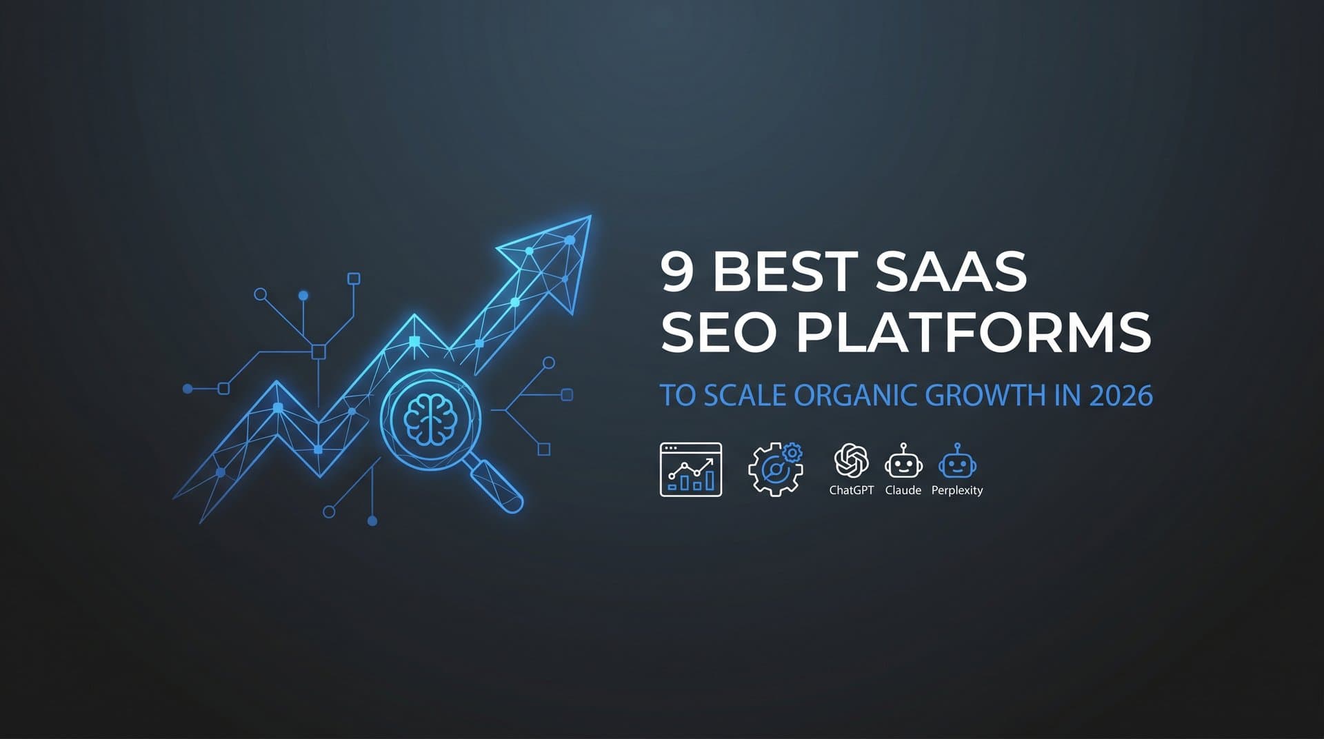 Featured image for: 9 Best SaaS SEO Platforms to Scale Organic Growth in 2026