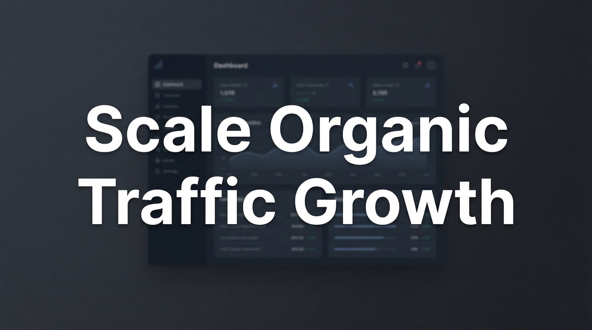 Featured image for: How to Scale Organic Traffic Growth: A 6-Step Framework for Sustainable Results