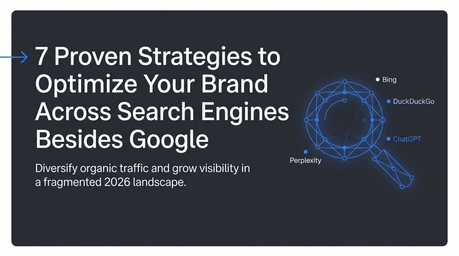 Featured image for: 7 Proven Strategies to Optimize Your Brand Across Search Engines Besides Google
