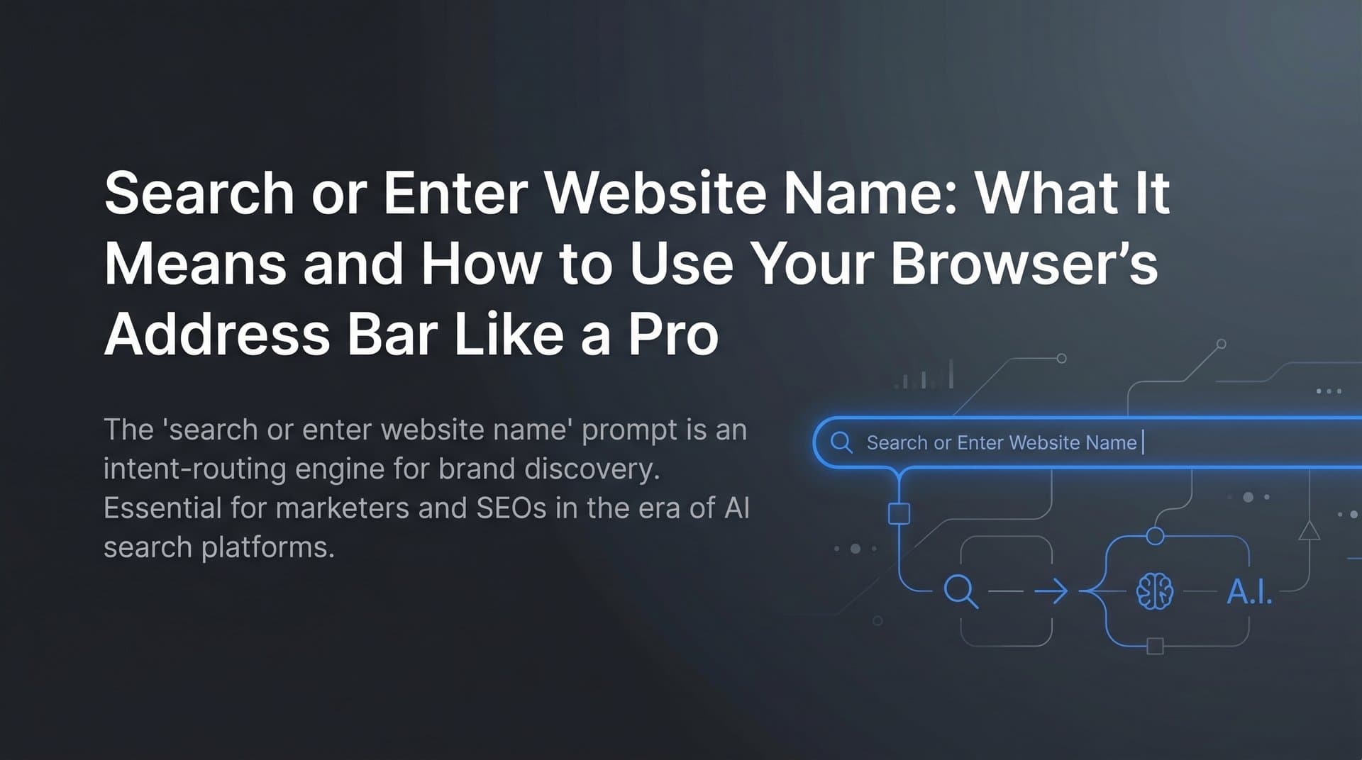 Featured image for: Search or Enter Website Name: What It Means and How to Use Your Browser's Address Bar Like a Pro