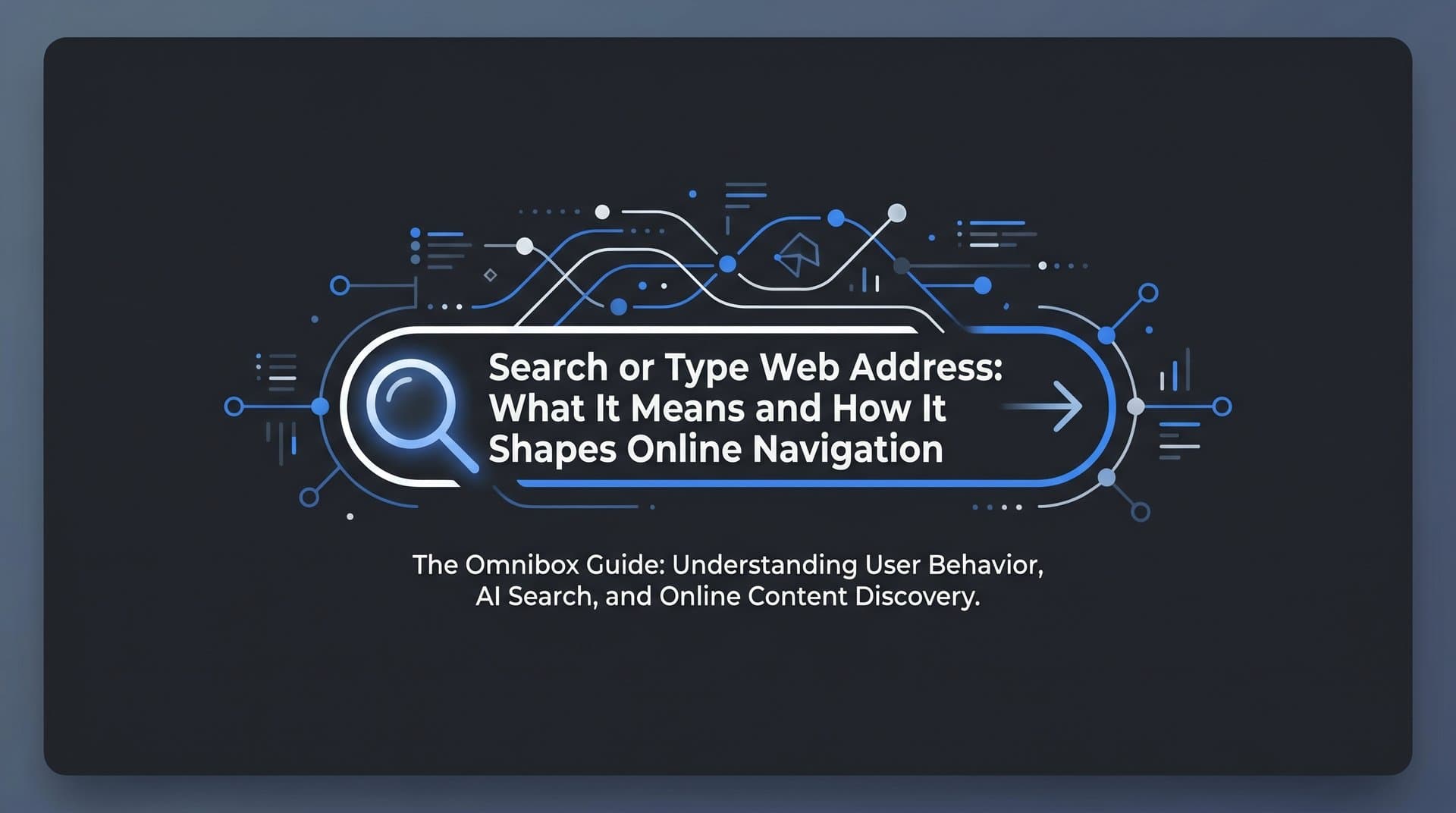 Featured image for: Search or Type Web Address: What It Means and How It Shapes Online Navigation