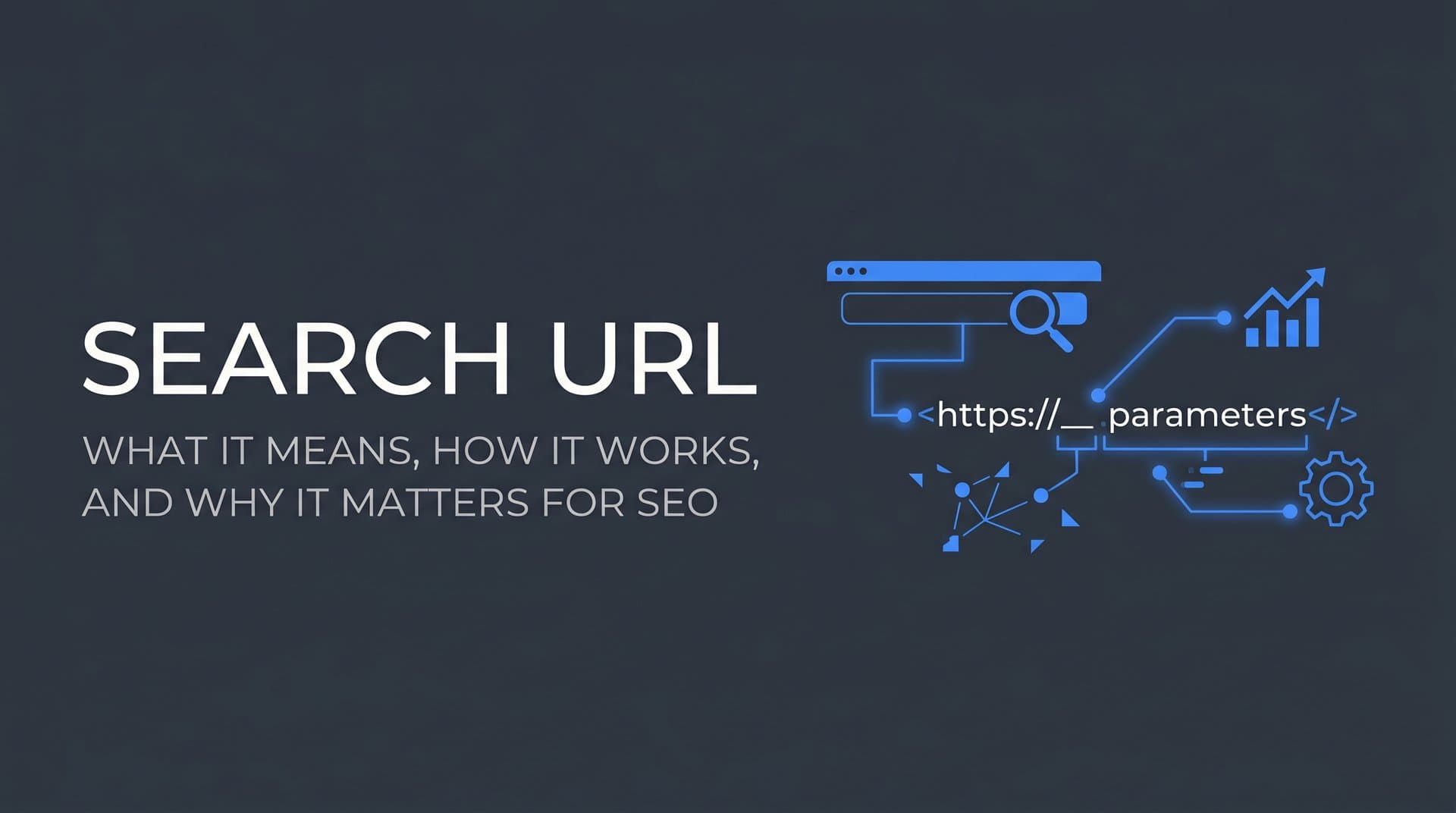 Featured image for: Search URL: What It Means, How It Works, and Why It Matters for SEO