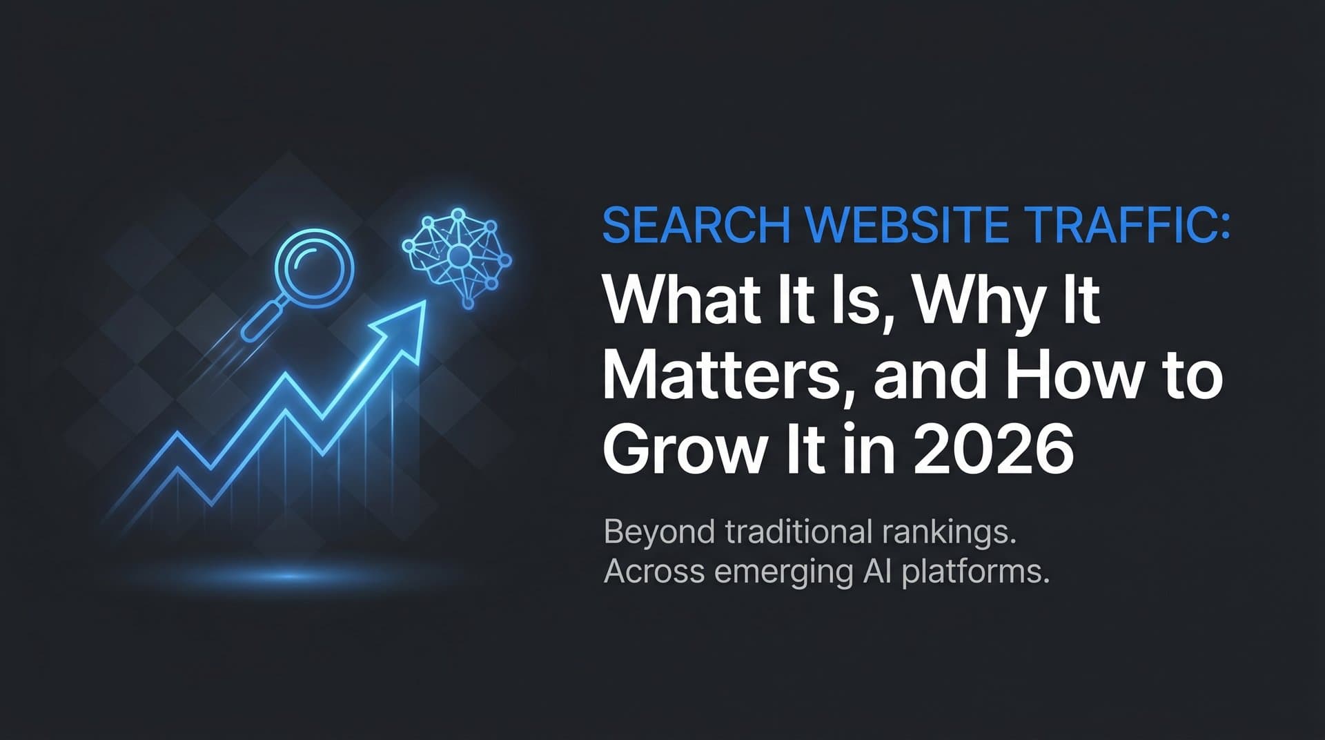 Featured image for: Search Website Traffic: What It Is, Why It Matters, and How to Grow It in 2026