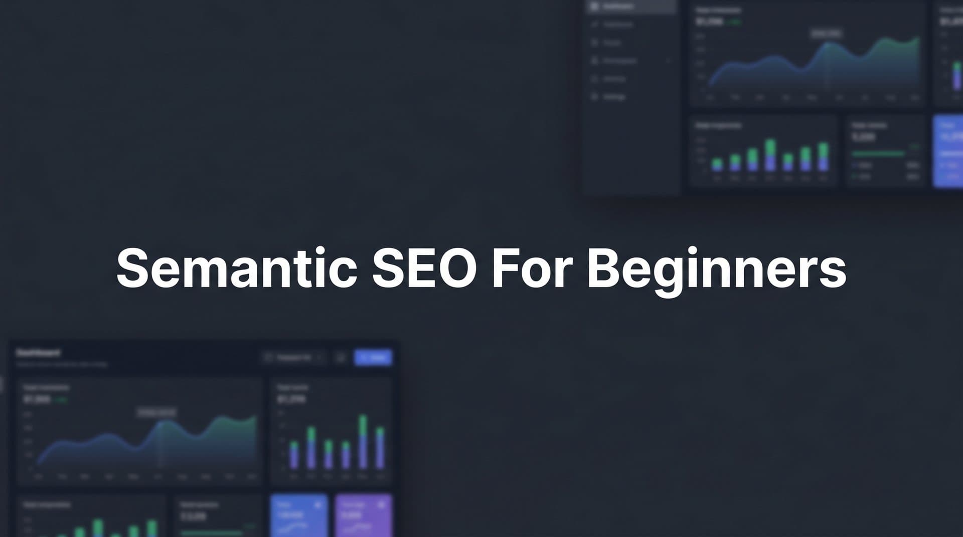 Featured image for: Semantic SEO for Beginners: How to Rank by Teaching Search Engines What You Really Mean