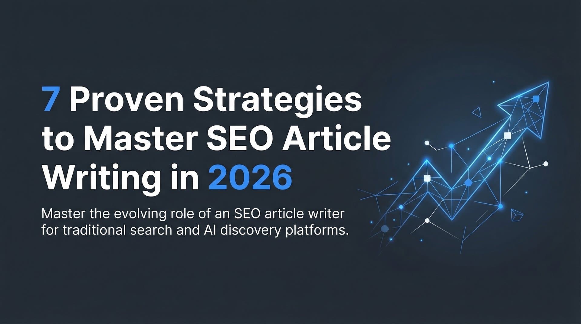 Featured image for: 7 Proven Strategies to Master SEO Article Writing in 2026
