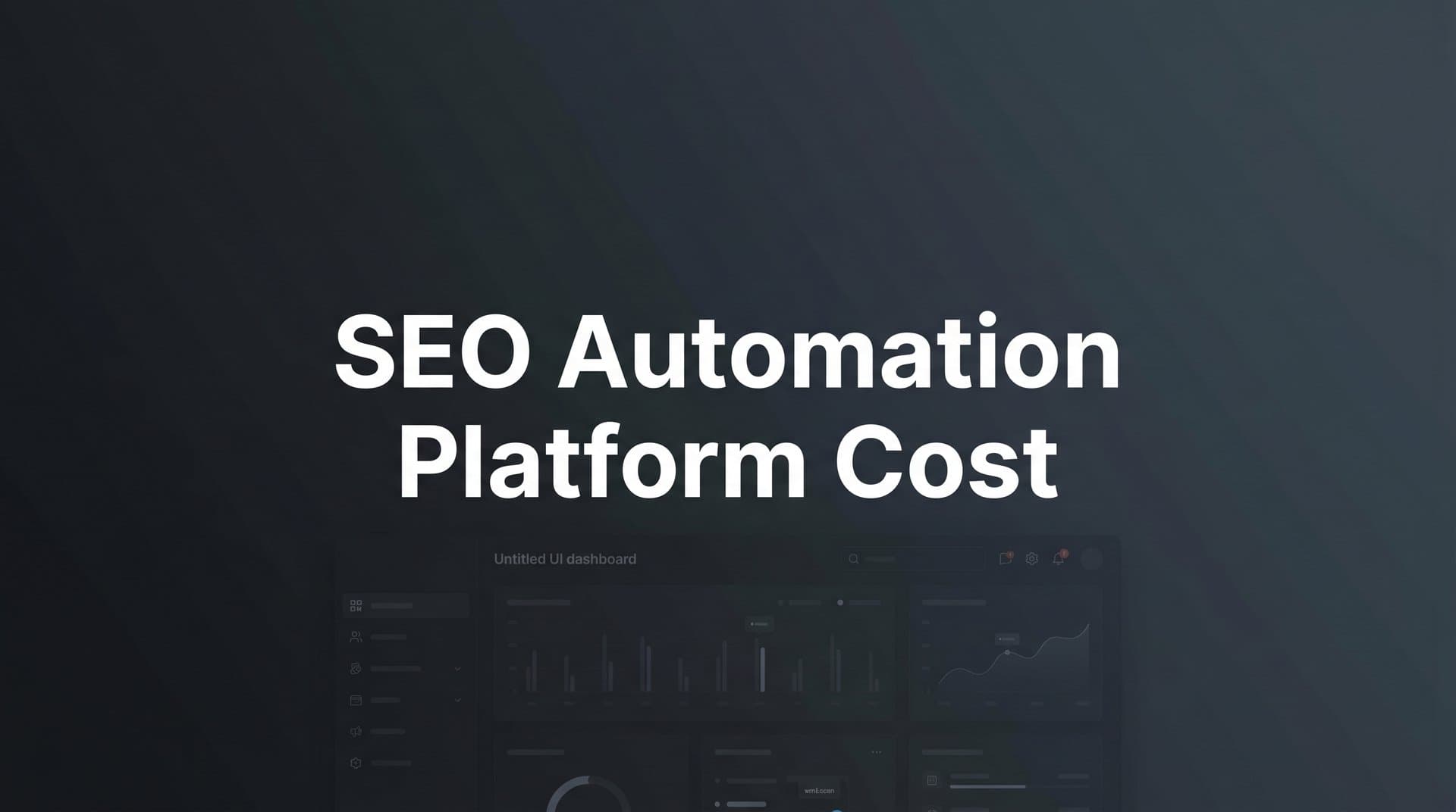Featured image for: SEO Automation Platform Cost: What to Expect in 2026 and How to Budget Smart