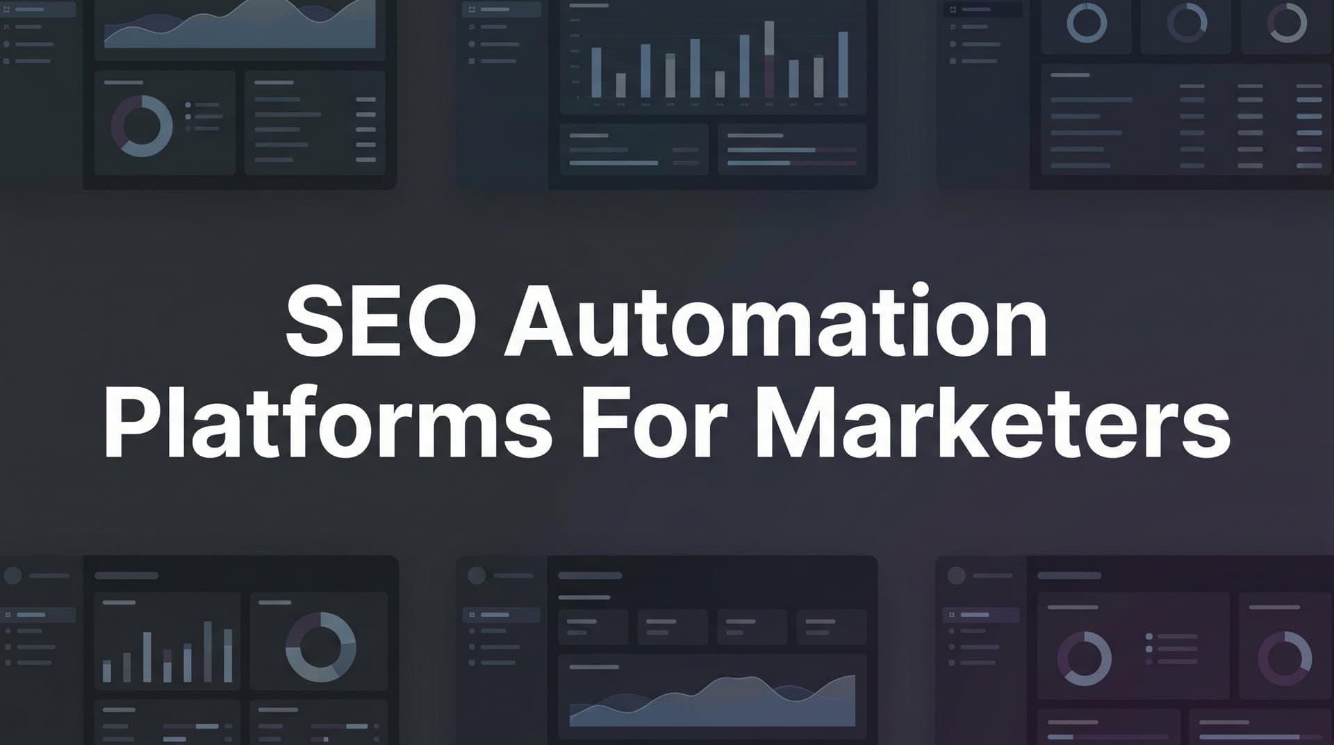 Featured image for: 9 Best SEO Automation Platforms for Marketers in 2026