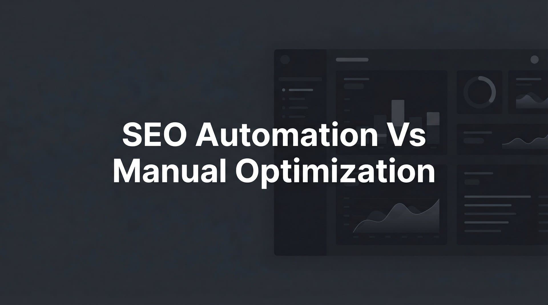 Featured image for: 7 Proven Strategies to Balance SEO Automation and Manual Optimization