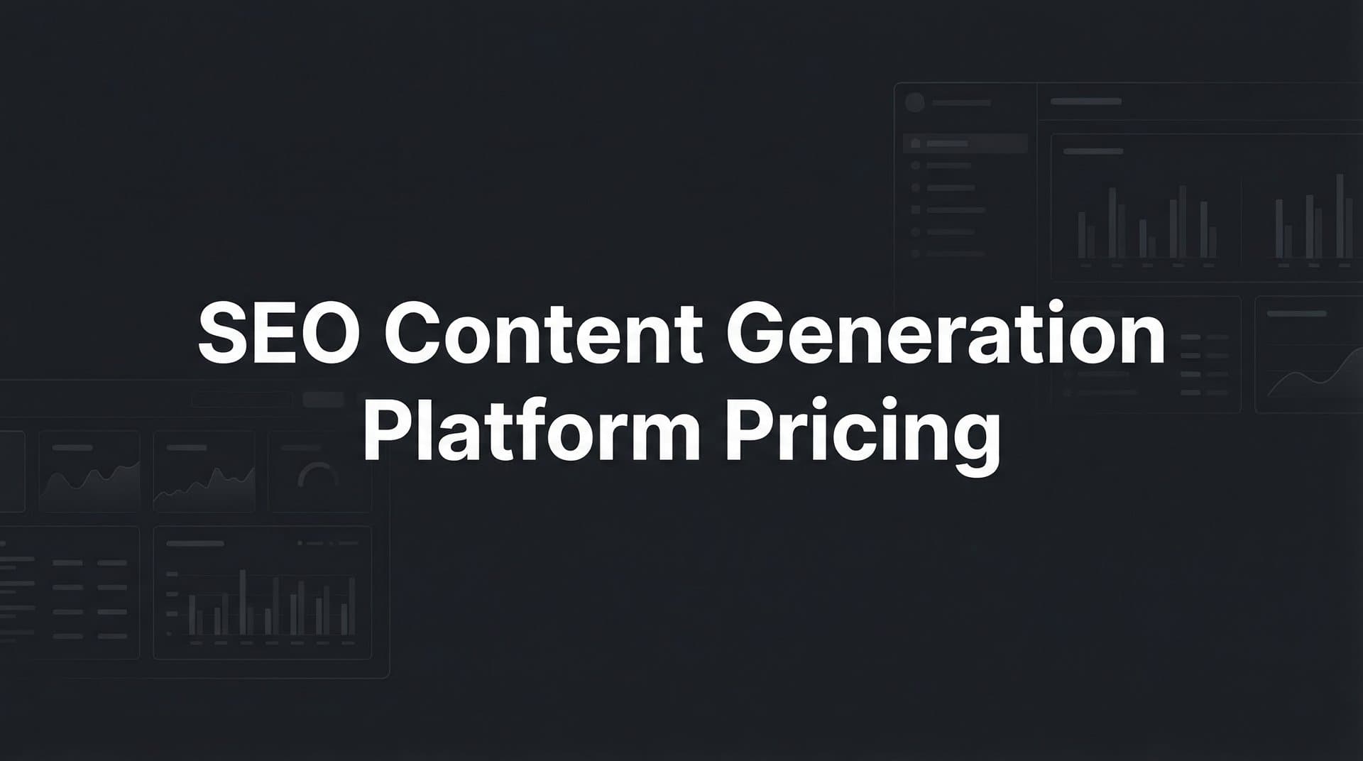 Featured image for: 9 Best SEO Content Generation Platforms: Pricing Compared for 2026