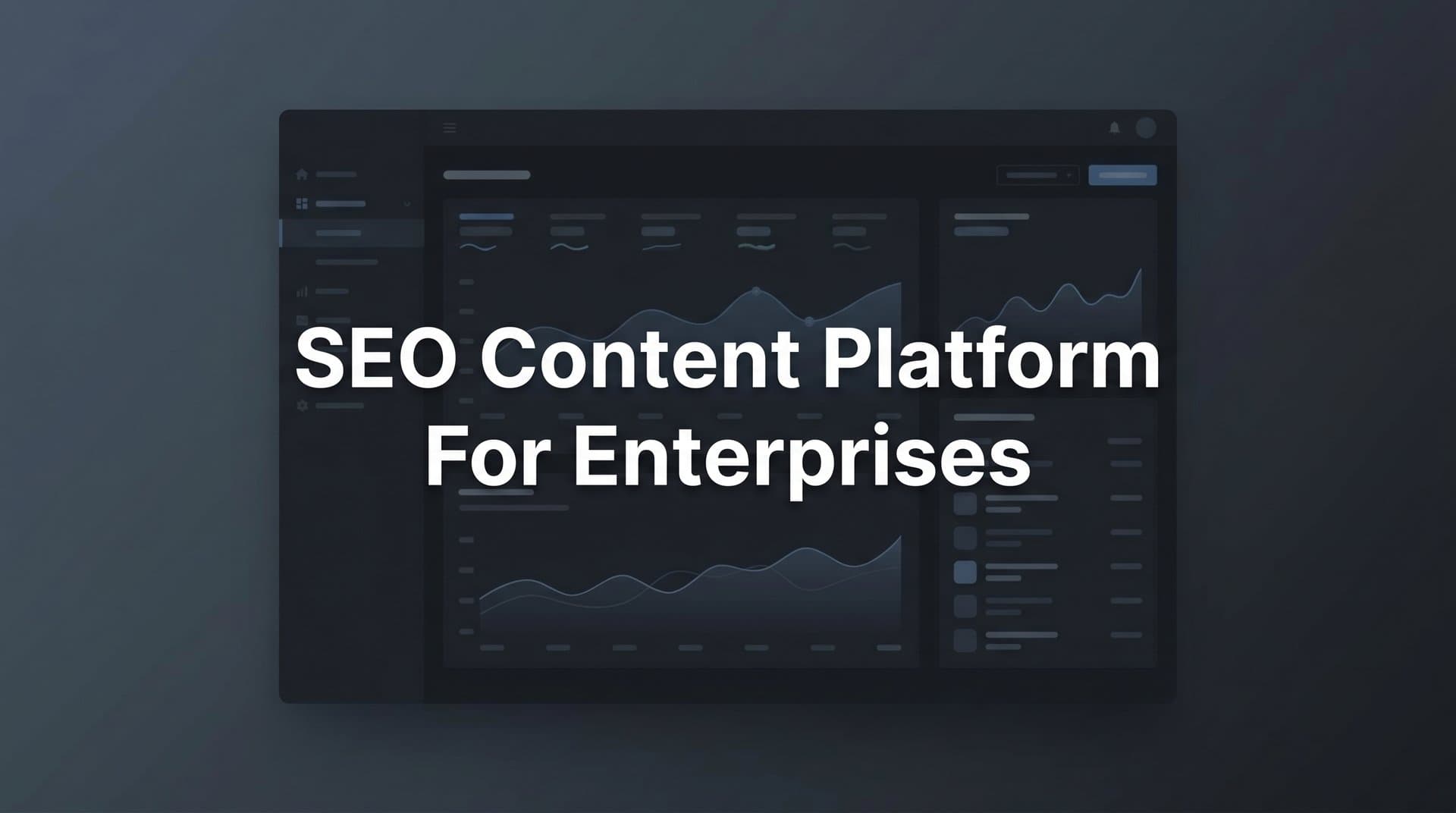 Featured image for: 9 Best SEO Content Platforms for Enterprises in 2026