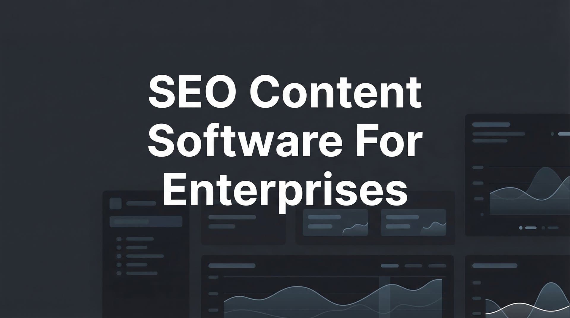 Featured image for: 9 Best SEO Content Software for Enterprises in 2026
