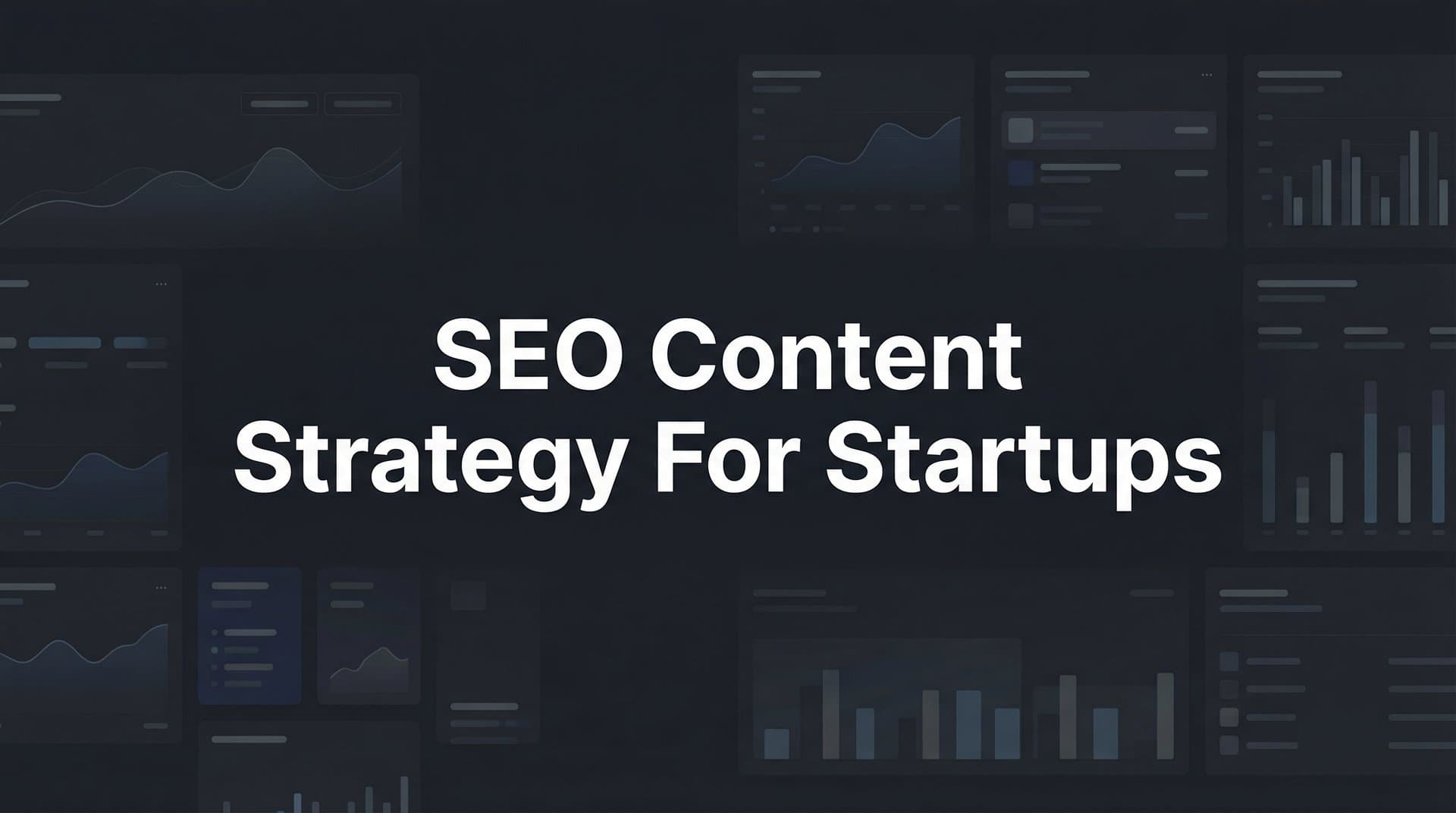 Featured image for: How to Build an SEO Content Strategy for Startups: A 6-Step Framework