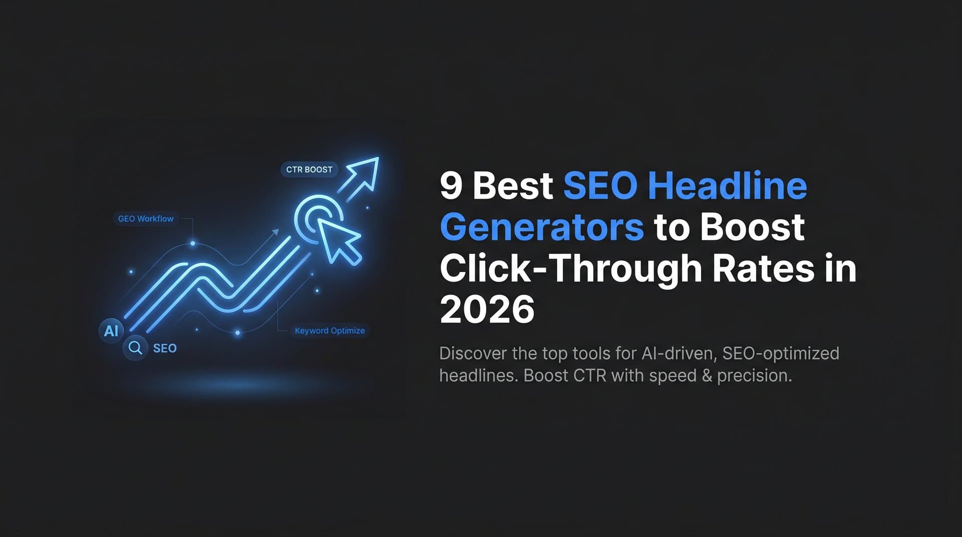 Featured image for: 9 Best SEO Headline Generators to Boost Click-Through Rates in 2026