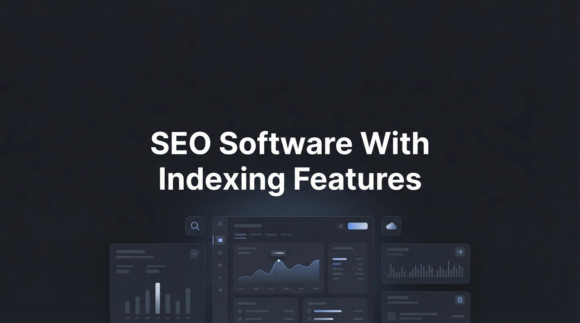 Featured image for: 9 Best SEO Software with Indexing Features in 2026