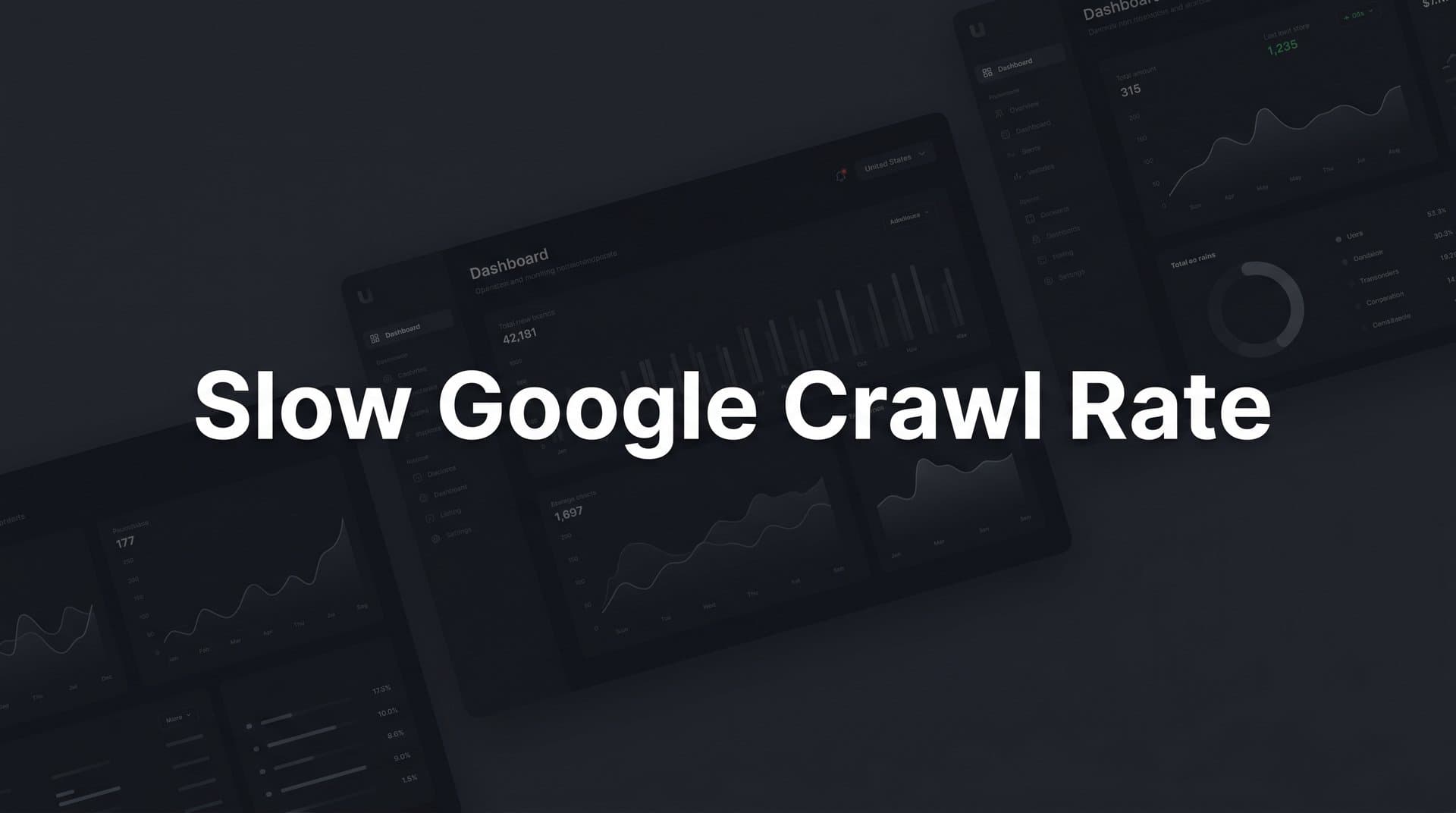 Featured image for: Slow Google Crawl Rate: Why It Happens and How to Fix It