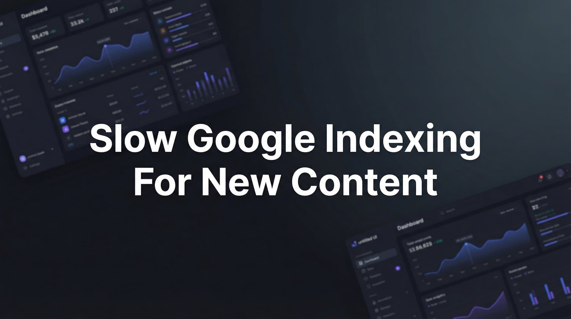 Featured image for: Slow Google Indexing for New Content: Why It Happens and How to Fix It