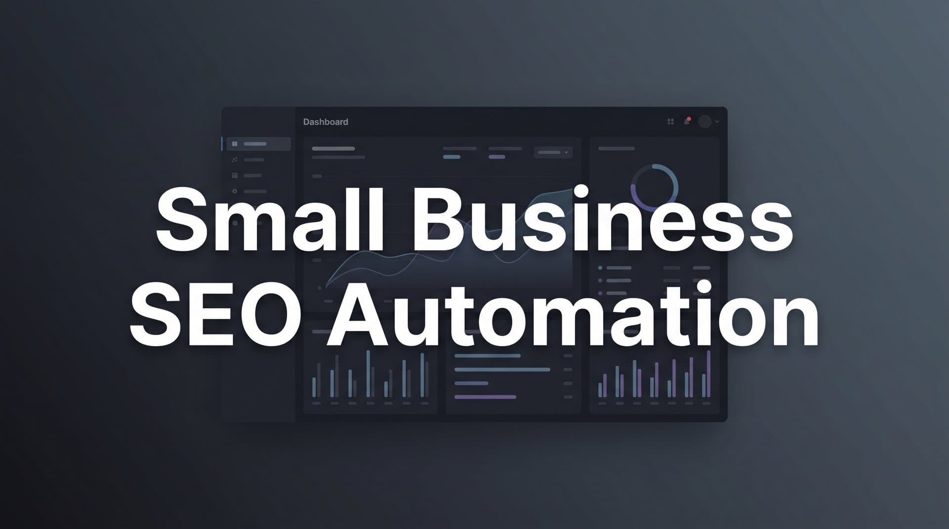 Featured image for: 7 Small Business SEO Automation Strategies That Drive Organic Growth
