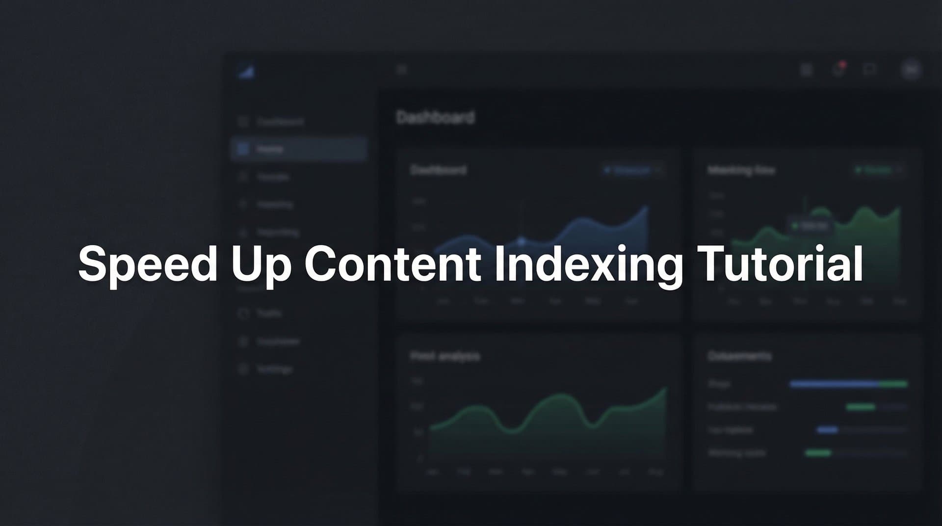 Featured image for: How to Speed Up Content Indexing: A Step-by-Step Tutorial for Faster Search Discovery