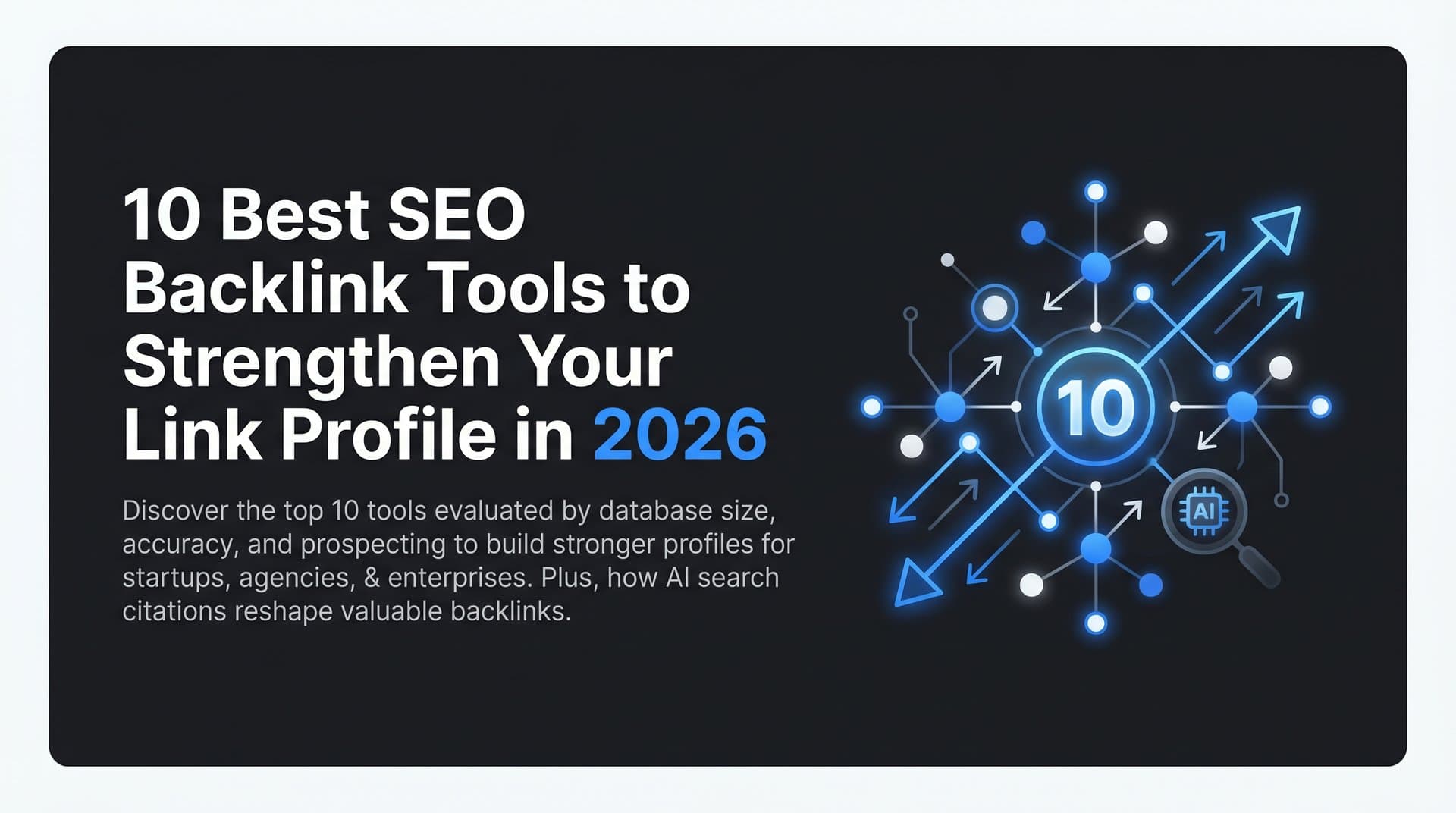 Featured image for: 10 Best SEO Backlink Tools to Strengthen Your Link Profile in 2026