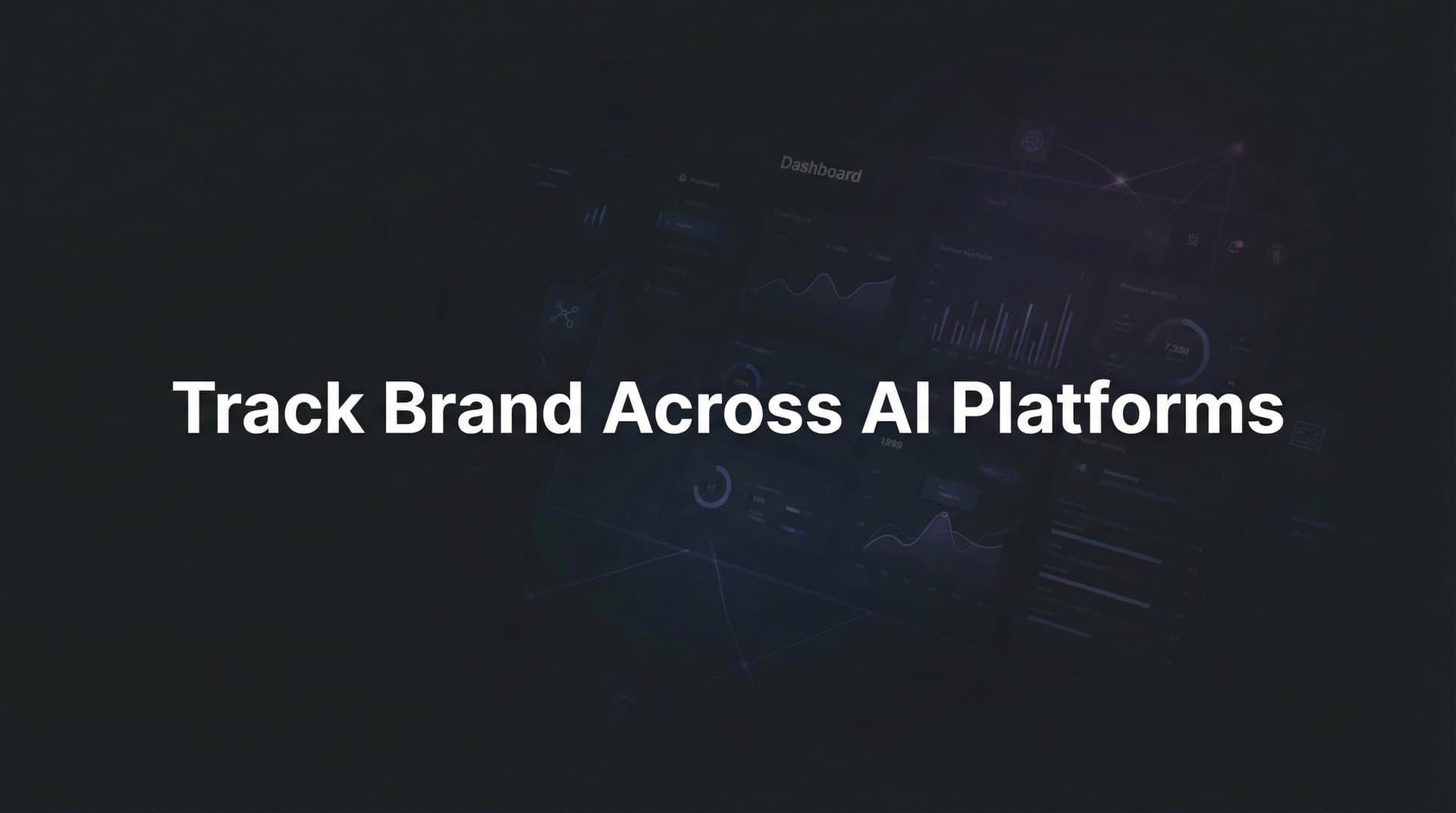 Featured image for: 9 Best Tools to Track Your Brand Across AI Platforms in 2026