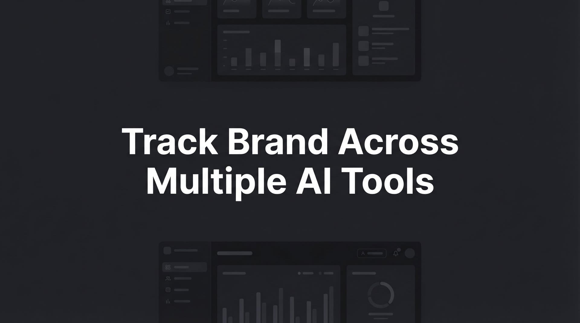 Featured image for: 9 Best Tools to Track Your Brand Across Multiple AI Platforms in 2026