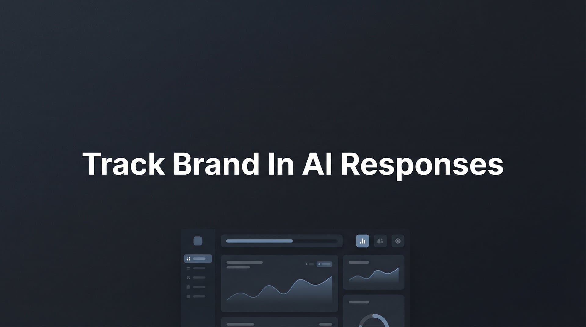 Featured image for: How to Track Your Brand in AI Responses: A Complete Step-by-Step Guide