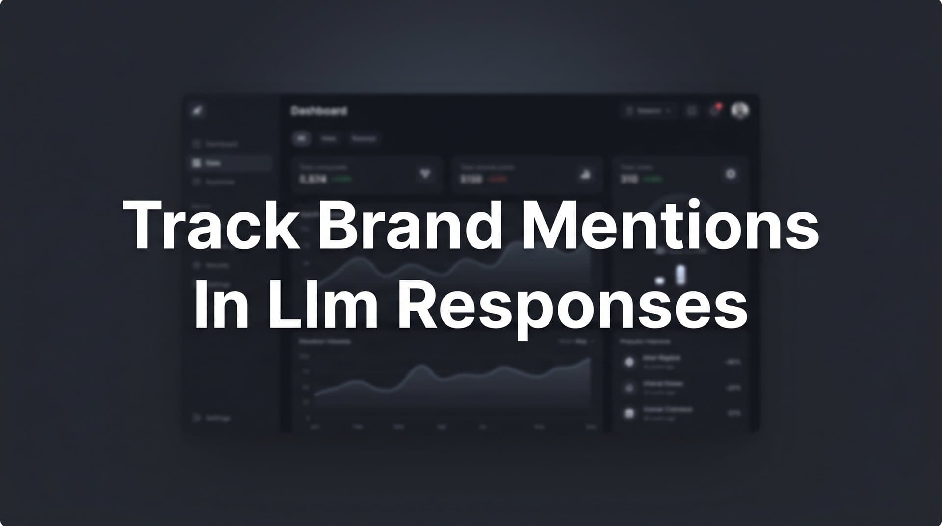 Featured image for How to Track Brand Mentions in LLM Responses: A Complete Step-by-Step Guide