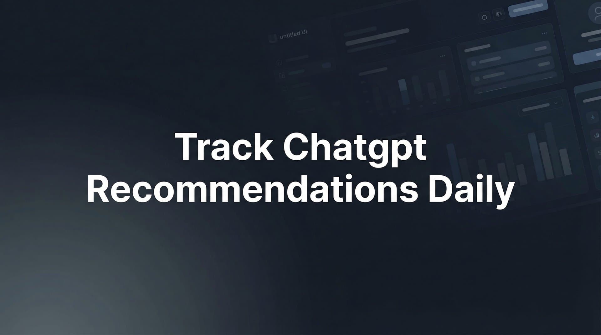 Featured image for: How to Track ChatGPT Recommendations Daily: A Step-by-Step Guide