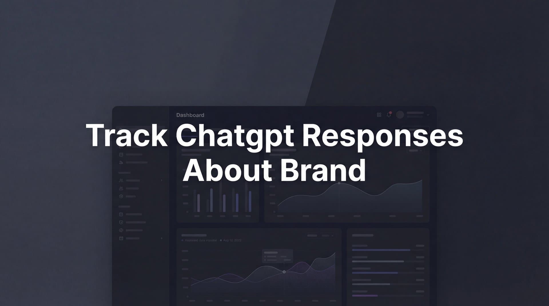 Featured image for: How to Track ChatGPT Responses About Your Brand: A Step-by-Step Guide
