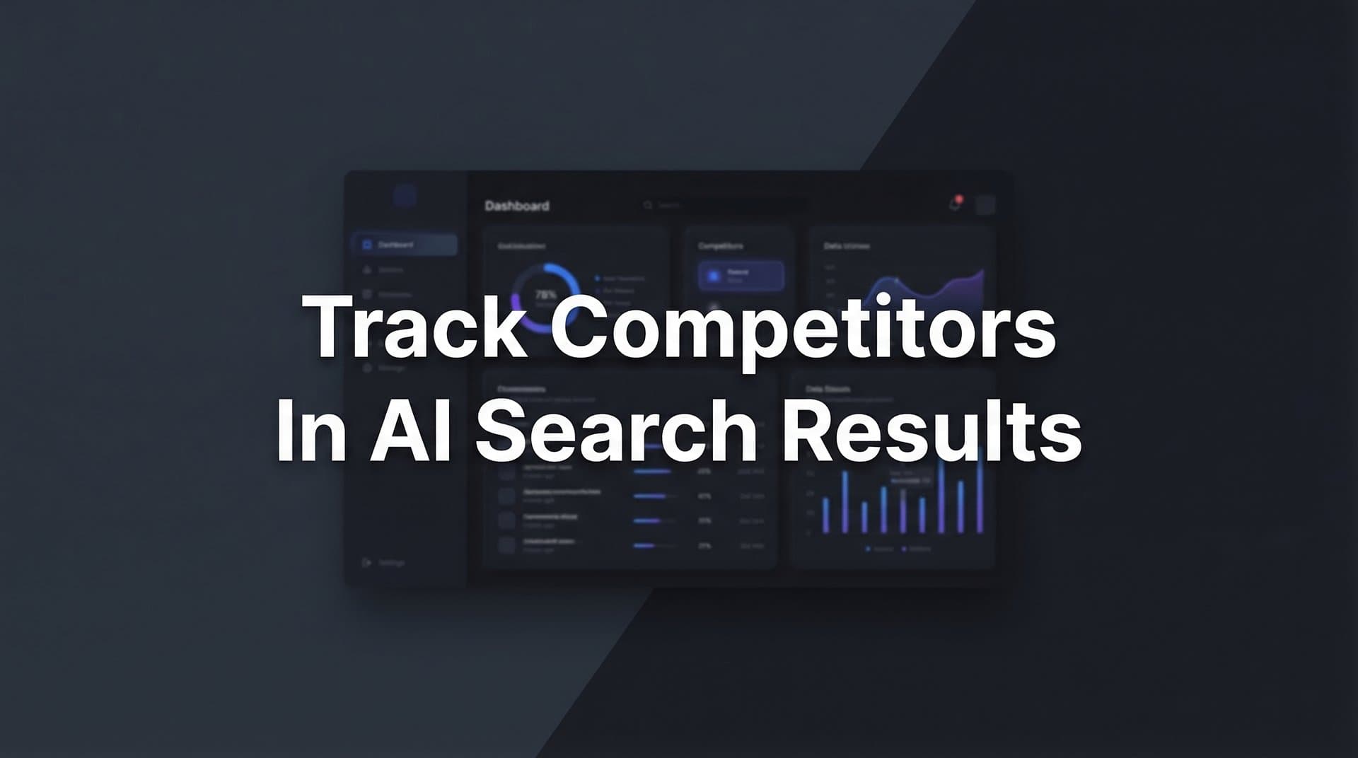 Featured image for: How to Track Competitors in AI Search Results: A Step-by-Step Guide