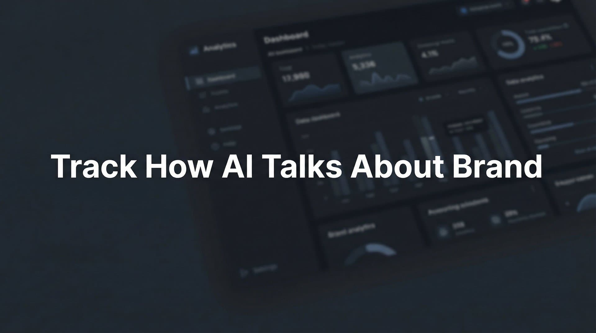 Featured image for: How to Track How AI Talks About Your Brand: A Complete Guide