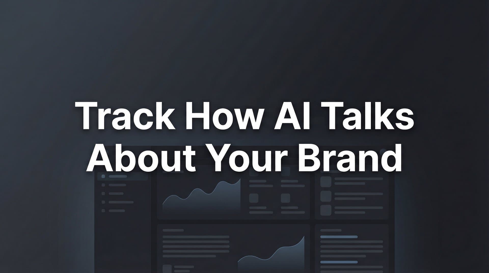 Featured image for: How to Track How AI Talks About Your Brand: A Complete Step-by-Step Guide