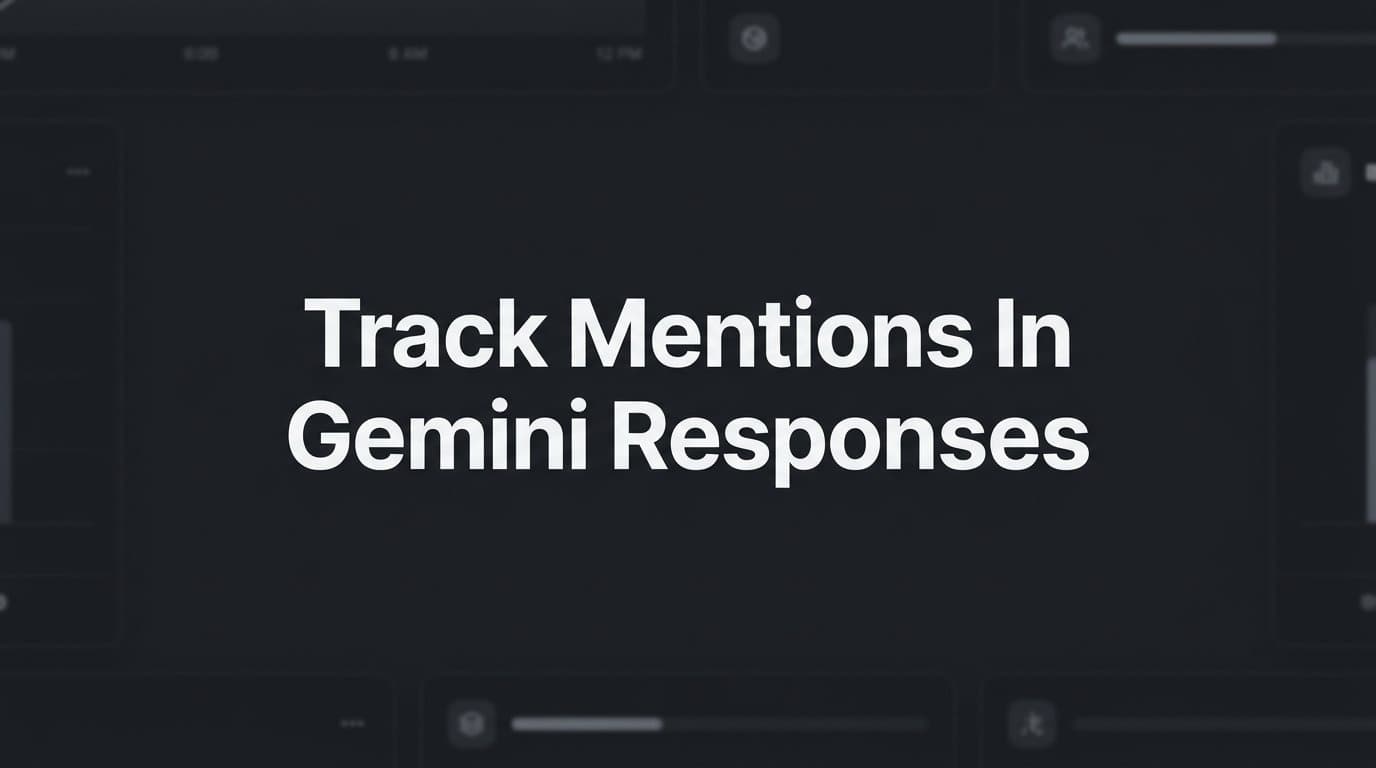 Featured image for: How to Track Mentions in Gemini Responses: A Step-by-Step Guide