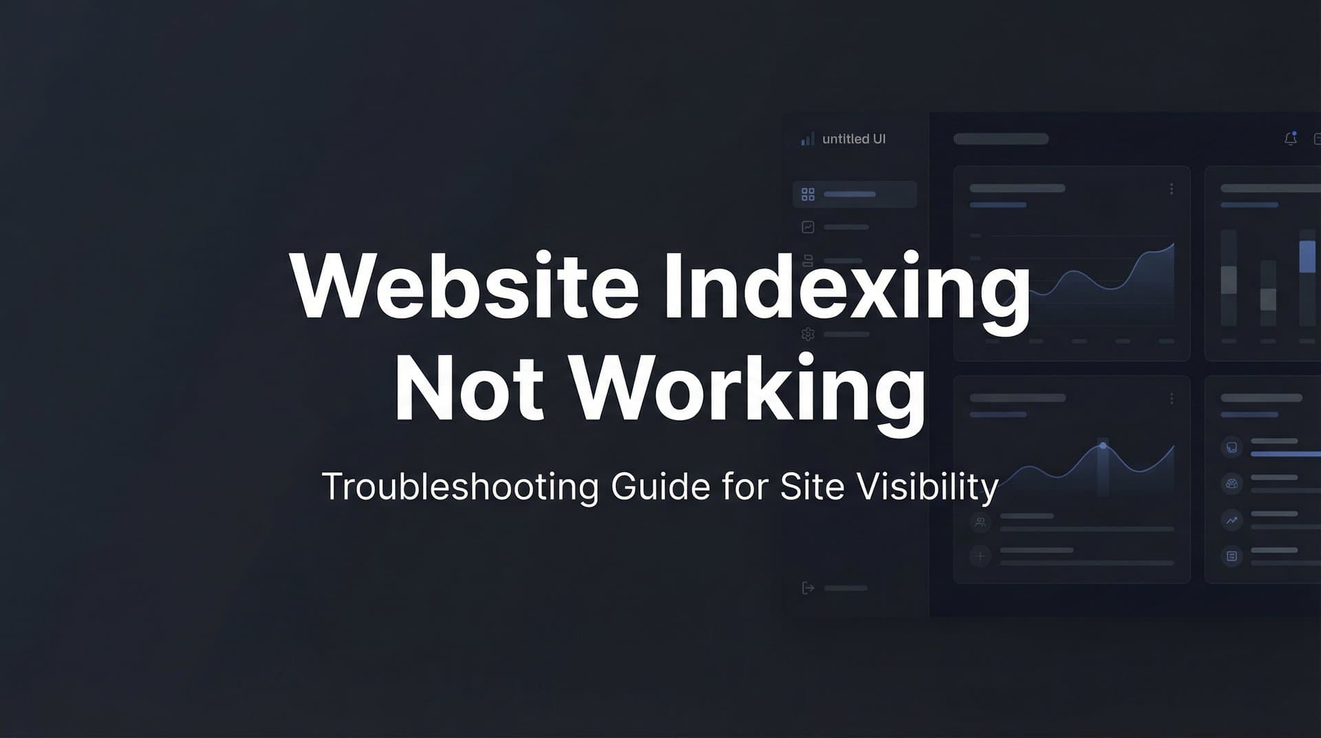 Featured image for: How to Fix Website Indexing Not Working: A Step-by-Step Troubleshooting Guide