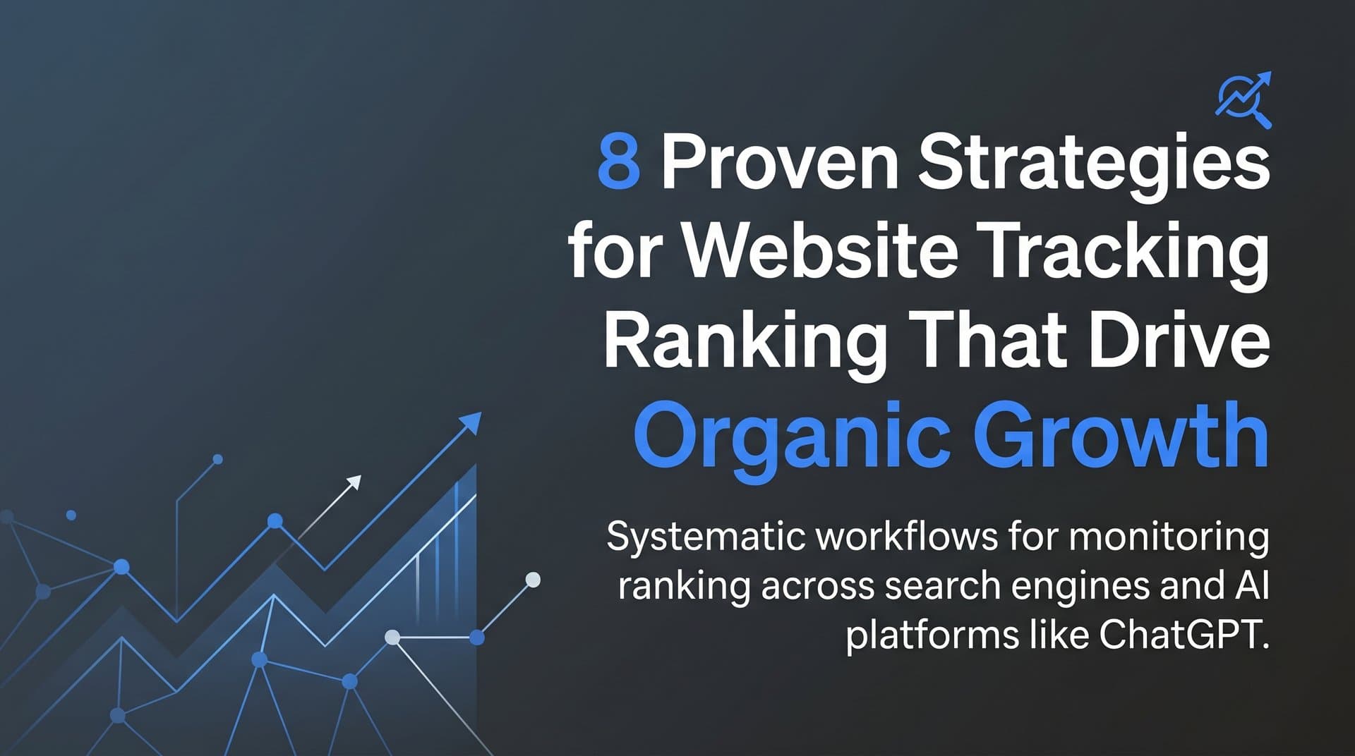 Featured image for: 8 Proven Strategies for Website Tracking Ranking That Drive Organic Growth